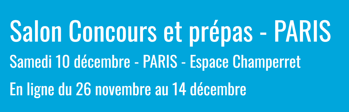 Salon Concours et Prépas 10 décembre 2022 à Paris